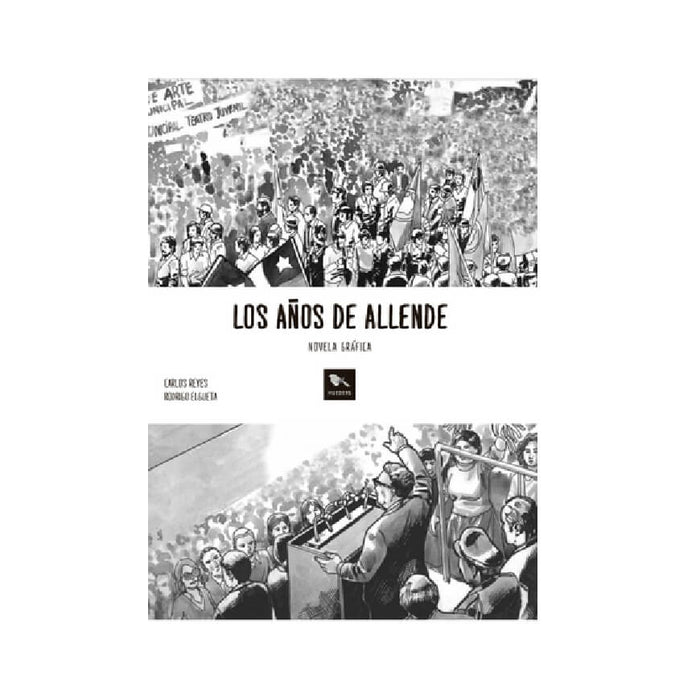 Los Años de Allende (Español) C. Reyes & R. Elgueta